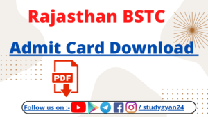 BSTC Admit Card 2022 Download Link 